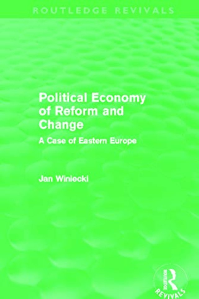Political Economy of Reform and Change (Routledge Revivals)