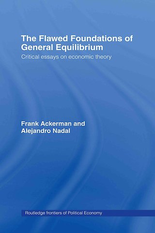 Flawed Foundations of General Equilibrium Theory