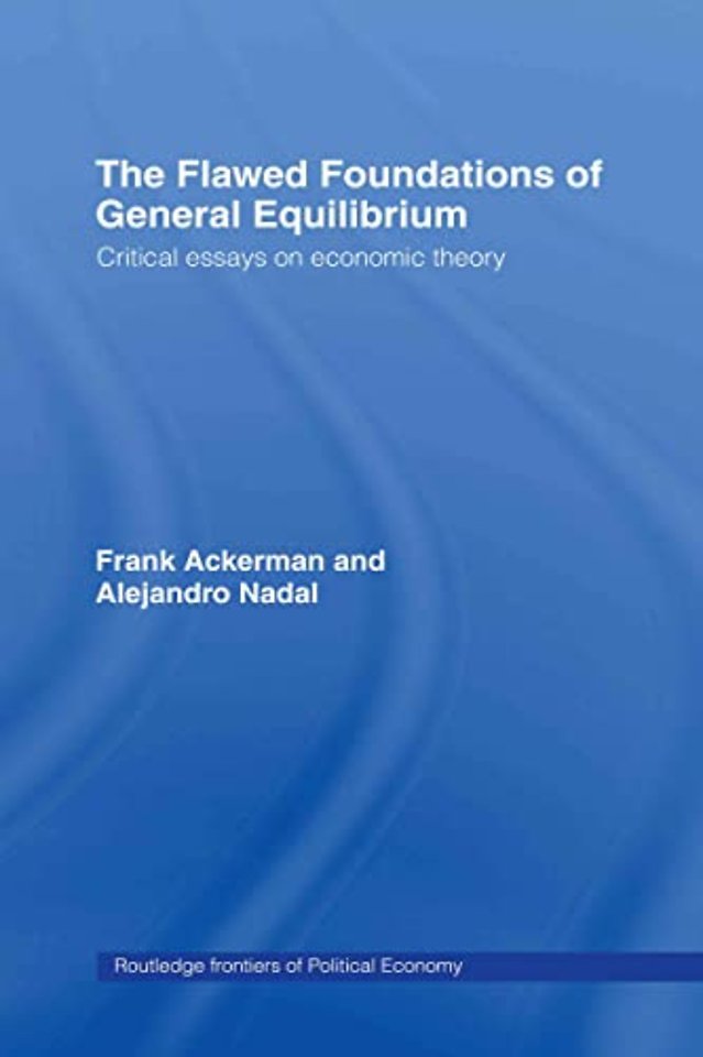 Flawed Foundations of General Equilibrium Theory