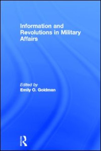Information and Revolutions in Military Affairs