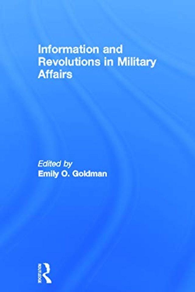 Information and Revolutions in Military Affairs