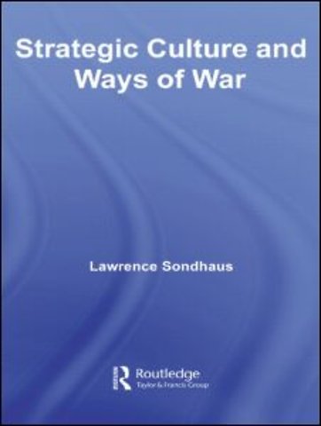 Strategic Culture and Ways of War
