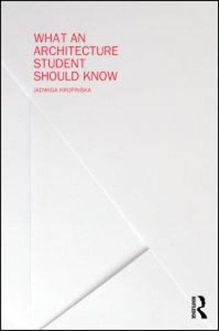 What an Architecture Student Should Know