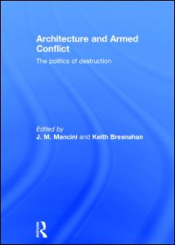 Architecture and Armed Conflict