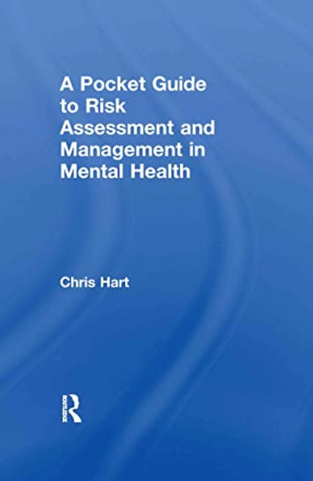 Pocket Guide to Risk Assessment and Management in Mental Health