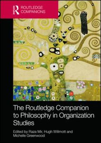Routledge Companion to Philosophy in Organization Studies