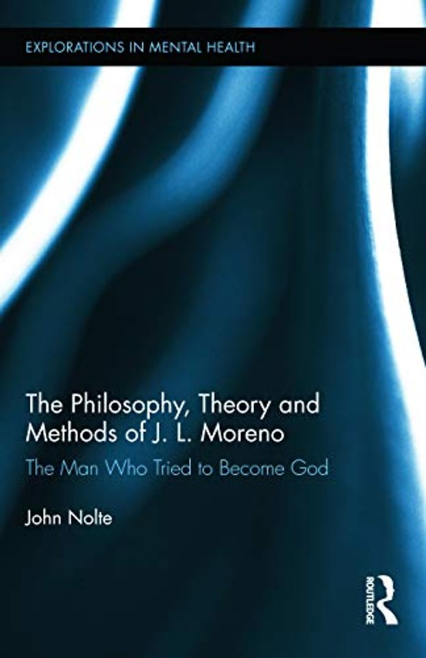Philosophy, Theory and Methods of J. L. Moreno