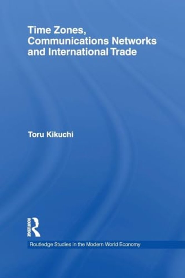 Time Zones, Communications Networks, and International Trade