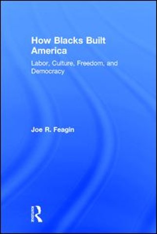 How Blacks Built America