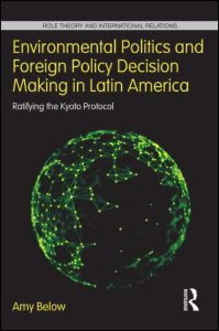 Environmental Politics and Foreign Policy Decision Making in Latin America