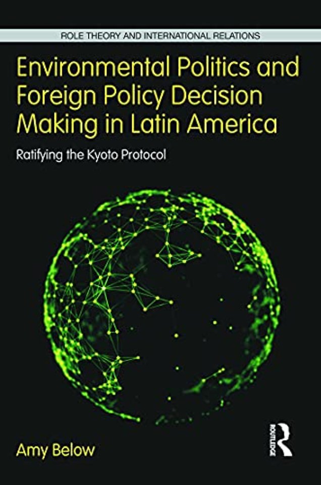 Environmental Politics and Foreign Policy Decision Making in Latin America