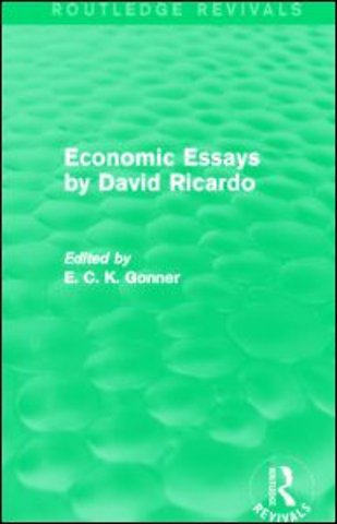 Economic Essays by David Ricardo (Routledge Revivals)