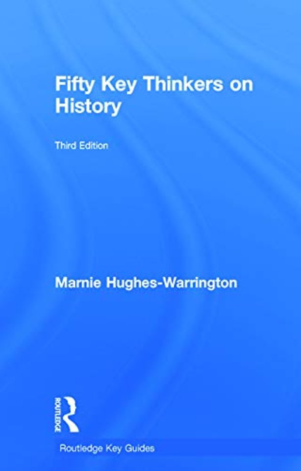 Fifty Key Thinkers on History
