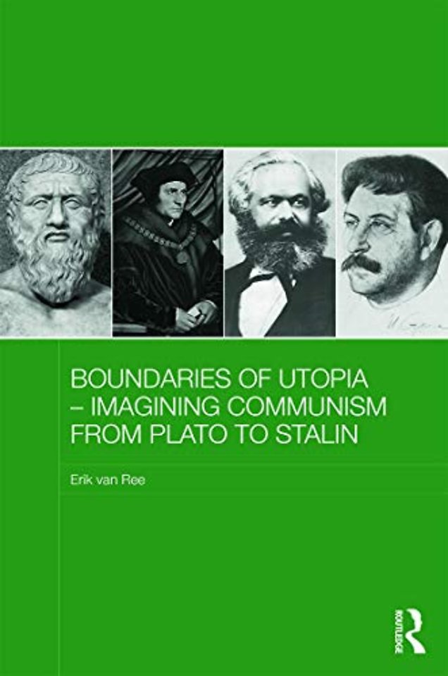 Boundaries of Utopia - Imagining Communism from Plato to Stalin