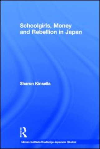 Schoolgirls, Money and Rebellion in Japan