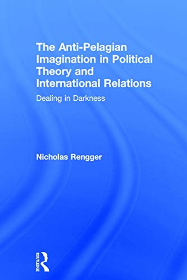 Anti-Pelagian Imagination in Political Theory and International Relations