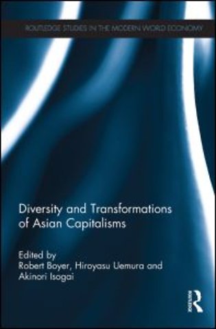 Diversity and Transformations of Asian Capitalisms