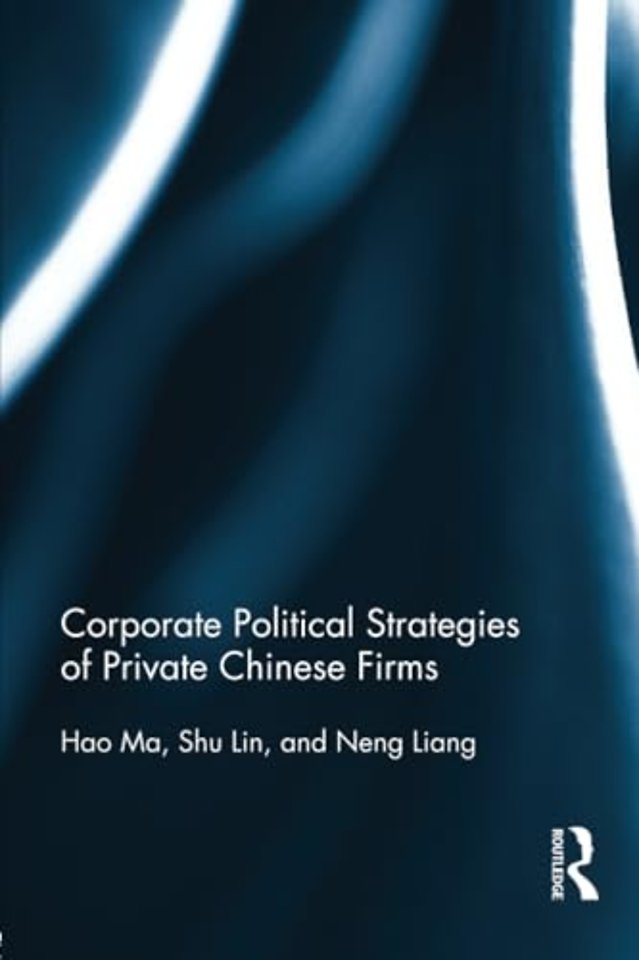 Corporate Political Strategies of Private Chinese Firms
