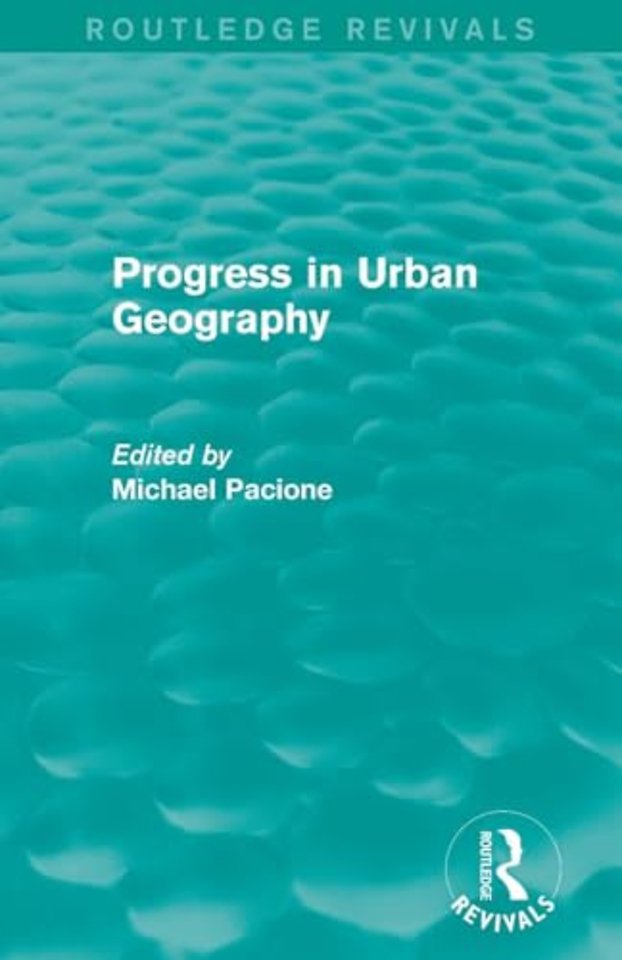 Progress in Urban Geography (Routledge Revivals)