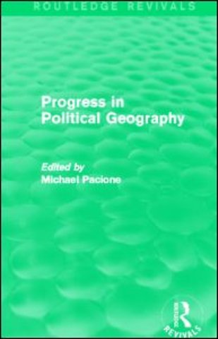 Progress in Political Geography (Routledge Revivals)