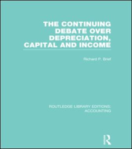 Continuing Debate Over Depreciation, Capital and Income (RLE Accounting)