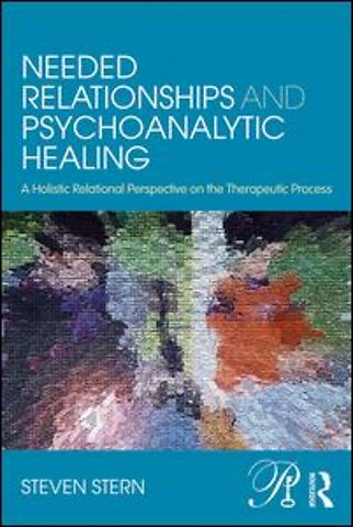 Needed Relationships and Psychoanalytic Healing