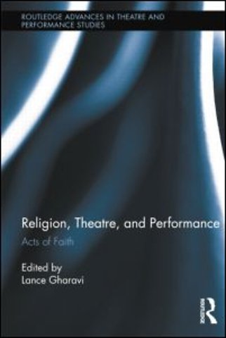 Religion, Theatre, and Performance