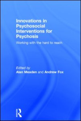 Innovations in Psychosocial Interventions for Psychosis