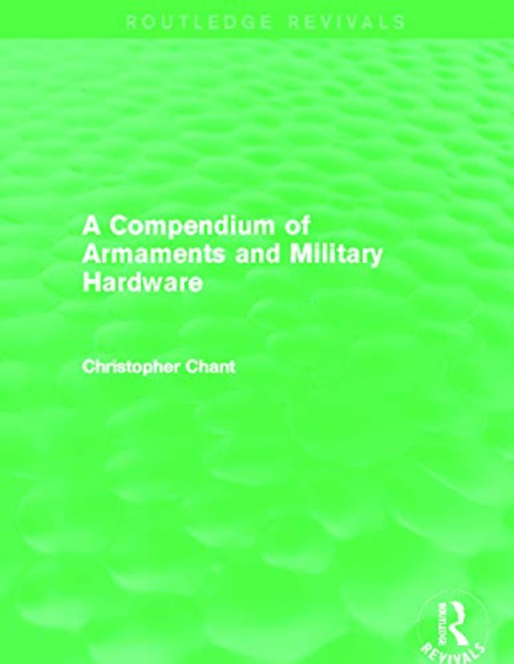 Compendium of Armaments and Military Hardware (Routledge Revivals)