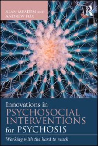 Innovations in Psychosocial Interventions for Psychosis