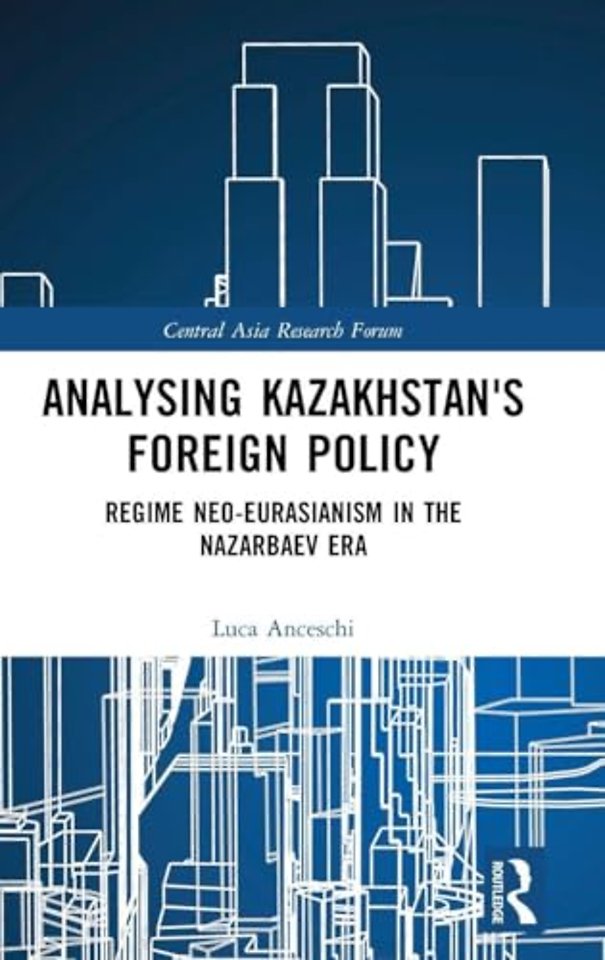 Analysing Kazakhstan's Foreign Policy