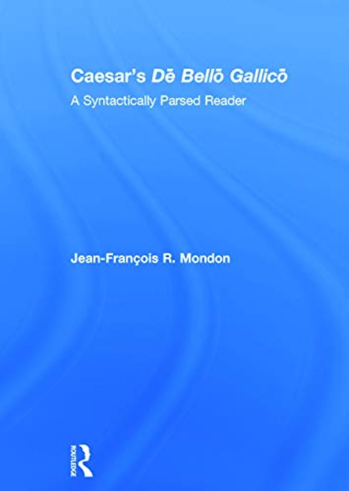 Caesar’s Dē Bellō Gallicō