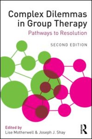 Complex Dilemmas in Group Therapy