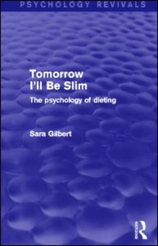 Tomorrow I'll Be Slim (Psychology Revivals)