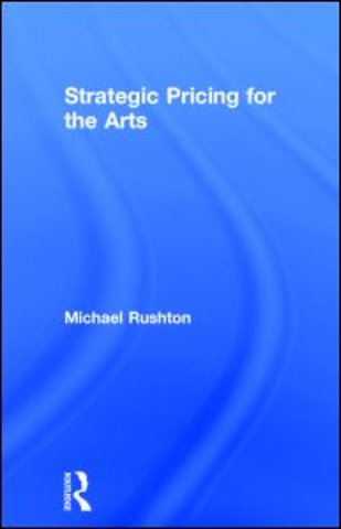 Strategic Pricing for the Arts