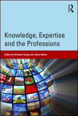 Knowledge, Expertise and the Professions