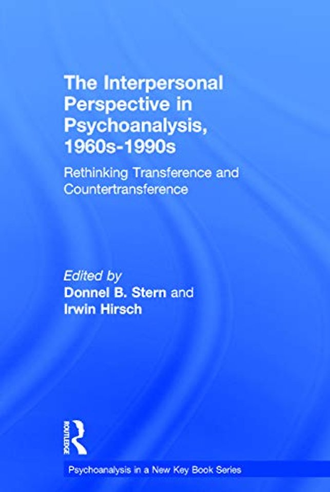 Interpersonal Perspective in Psychoanalysis, 1960s-1990s