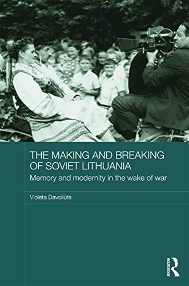 Making and Breaking of Soviet Lithuania