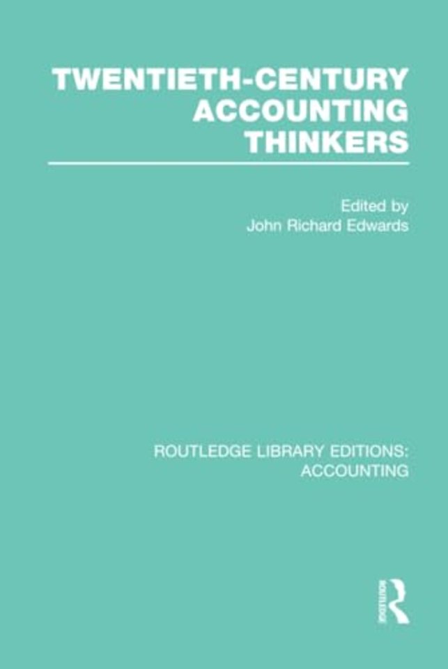 Twentieth Century Accounting Thinkers (RLE Accounting)