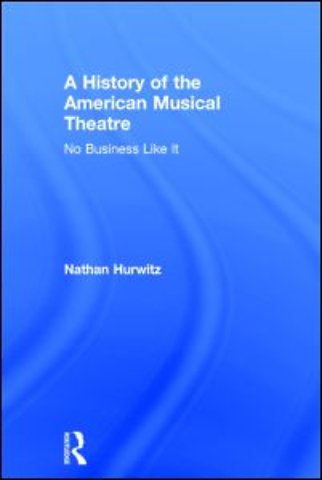History of the American Musical Theatre
