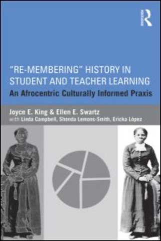 Re-Membering History in Student and Teacher Learning