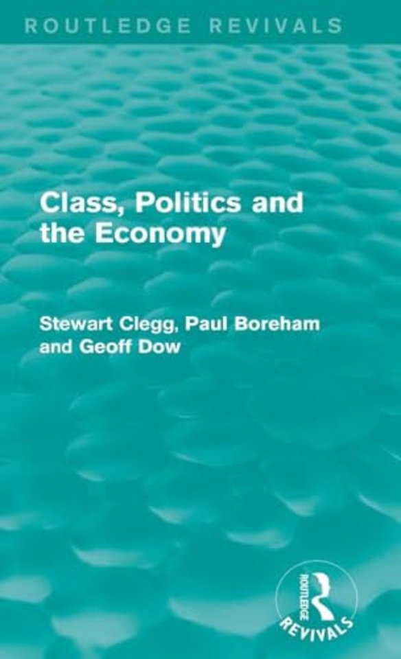 Class, Politics and the Economy (Routledge Revivals)