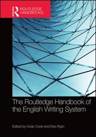 Routledge Handbook of the English Writing System