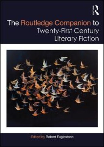 Routledge Companion to Twenty-First Century Literary Fiction