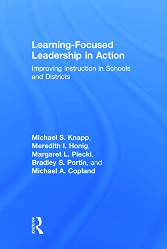 Learning-Focused Leadership in Action
