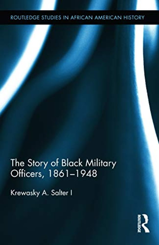 Story of Black Military Officers, 1861-1948
