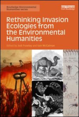 Rethinking Invasion Ecologies from the Environmental Humanities