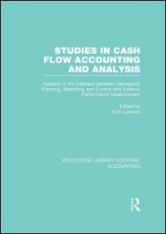 Studies in Cash Flow Accounting and Analysis (RLE Accounting)