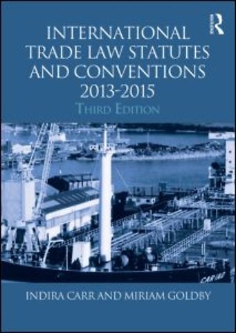 International Trade Law Statutes and Conventions 2013-2015