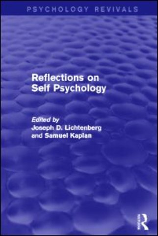 Reflections on Self Psychology (Psychology Revivals)